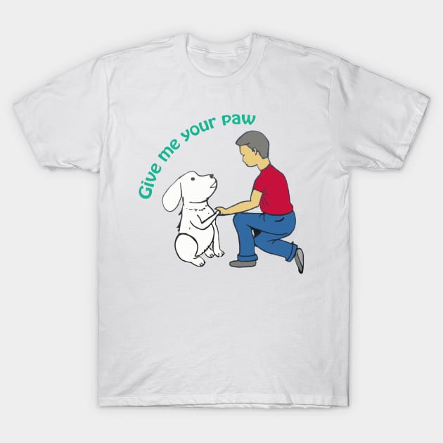 Doggy give me your paw T-Shirt by 4wardlabel